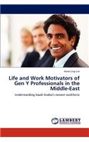 Life and Work Motivators of Gen Y Professionals in the Middle-East