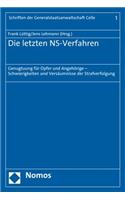 Die Letzten Ns-Verfahren: Genugtuung Fur Opfer Und Angehorige - Schwierigkeiten Und Versaumnisse Der Strafverfolgung