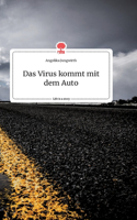 Virus kommt mit dem Auto. Life is a Story - story.one