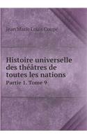 Histoire universelle des théâtres de toutes les nations Partie 1. Tome 9: (French)