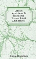 Canones Apostolorum Et Conciliorum Veterum Selecti (Latin Edition)