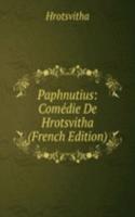 Paphnutius: Comedie De Hrotsvitha (French Edition)