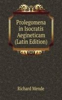 Prolegomena in Isocratis Aegineticam (Latin Edition)