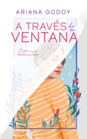 Través de Mi Ventana (Edición Ilustrada) / Through My Window (Special Illustr Ated Edition)