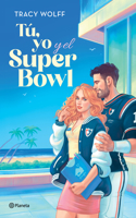 Tú, Yo Y El Super Bowl / Down & Dirty