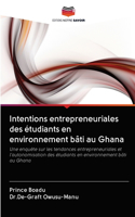 Intentions entrepreneuriales des étudiants en environnement bâti au Ghana