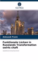 Funktionale Lücken in Russlands Transformation swirts chaft