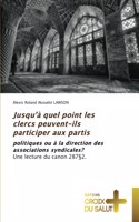 Jusqu'à quel point les clercs peuvent-ils participer aux partis
