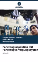 Fahrzeuginspektion mit Fahrzeugverfolgungssystem
