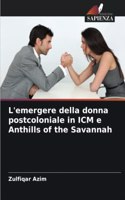 L'emergere della donna postcoloniale in ICM e Anthills of the Savannah