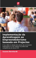 Implementação da Aprendizagem ao Empreendedorismo baseada em Projectos