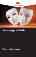 voyage difficile