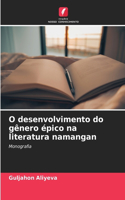 O desenvolvimento do gênero épico na literatura namangan