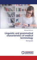 Linguistic and grammatical characteristics of medical terminology