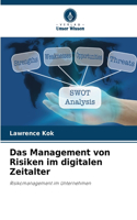 Das Management von Risiken im digitalen Zeitalter