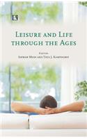 Leisure and Life Through the Ages