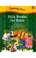 Dilly Breaks the Rules: Cambridge Reading Level 5
