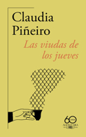 Viudas de Los Jueves (60 Aniversario de Alfaguara) / Thursday Night Widows