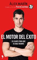 El motor del exito: 35 claves para que tu idea triunfe