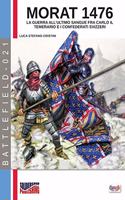 Morat 1476: La guerra all'ultimo sangue fra Carlo il Temerario e i confederati svizzeri(Battlefield)