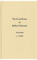 Social Roots of Biblical Yahwism