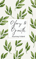 Glory & Growth