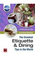 The Greatest Etiquette and Dining Tips in the World