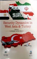 Security Dynamics in West Asia & Turkey