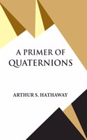Primer Of Quaternions