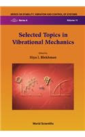 Selected Topics in Vibrational Mechanics