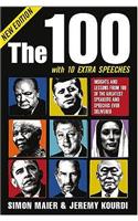 The 100: Insights and Lessons from 100 of the Greatest Speakers and Speeches Ever Delivered