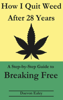 How I Quit Weed After 28 Years