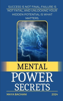 Mental Power: Unlock your Hidden Potential