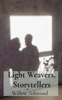 Light Weavers, Storytellers