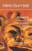 Escaping The Narcissistic Bond