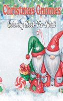 Christmas Gnomes Coloring book for Adult: Jumbo Christmas Gnomes Coloring Activity Book for Adults