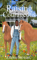 Raising Courageous