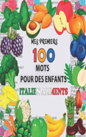 mes 100 premiers mots pour des enfants Italien Aliments