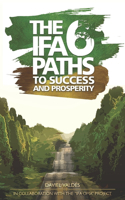 6 Ifa paths to success and prosperity