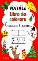 Libro da colorare Natale: Tracciare i numeri (età 3+)
