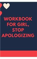 WORKBOOK For Girl, Stop Apologizing: A Shame-Free Plan for Embracing and Achieving Your Goals