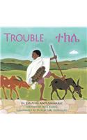 Trouble