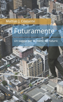 Futuramente: Un saggio per le menti del futuro