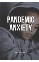 Pandemic Anxiety
