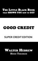 The Little Black Book that SHOWS YOU how to GET Good Credit