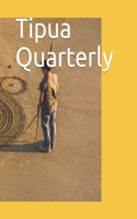 Tipua Quarterly: (Tipua Quarterly, Journal of the Tipua Cooperative)