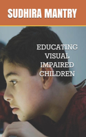 Educating Visual Impaired Children
