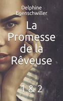 Promesse de la Rêveuse 1 & 2