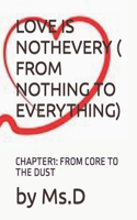 Love Is Nothevery ( from Nothing to Everything)