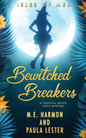 Bewitched Breakers
